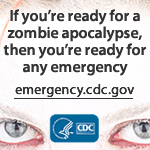 Retrieved from http://www.cdc.gov/phpr/zombies.htm