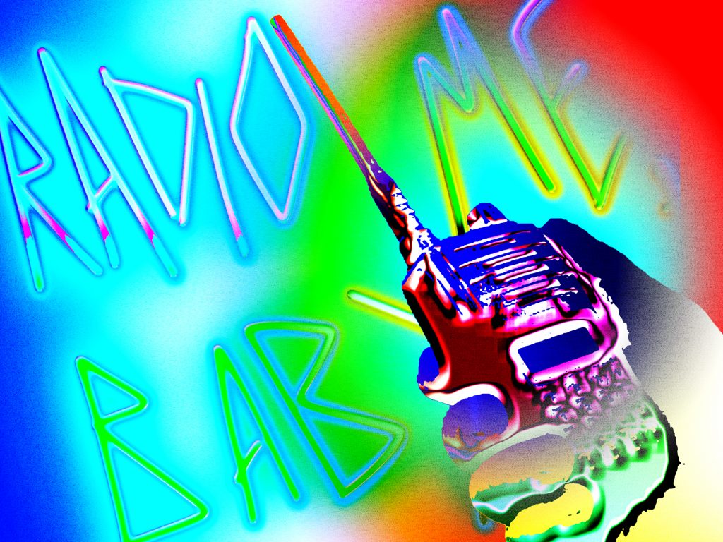 Illustration of a hand holding a multicolor radio transceiver in the bottom right corner, “Radio Me Baby” is written out in embossed lettering on a multicolor gradient background.